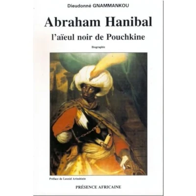 Image de Abraham Hanibal. L&#039;Aieul noir de Pouchkine Livre d’occasion Bon