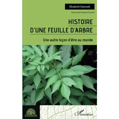 Image de Histoire d&#039;une feuille d&#039;arbre: Une autre façon d&#039;être au monde