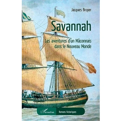 Image de Savannah: Les aventures d&#039;un Mâconnais dans le Nouveau Monde