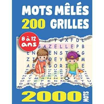 Image de Mots Mêlés 200 grilles 2000 mots: Enfants 8 à 12 Ans Gros Caractères Avec Solutions. Grand Format A4. Idée Cadeau. Fabriqué en France.