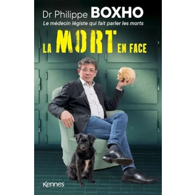 Image de La mort en face Dr. Philippe Boxho, le médecin légiste qui fait parler les morts. (Broché)