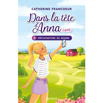 Image de Dans la tête d&#039;Anna.com T03: Déconnectée du monde Livre d’occasion Correct