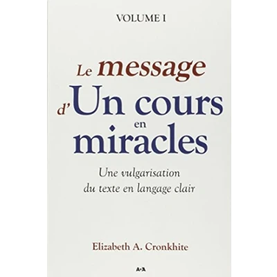 Image de Le message d&#039;Un cours en miracles Une vulgarisation du texte langage clair