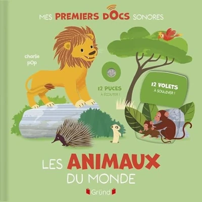 Image de Les animaux du monde Livre sonore et d&#039;éveil avec 12 puces sonores des volets À partir de 1 an (Nouveau format)