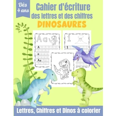 Image de Cahier d&#039;Écriture des lettres et chiffres Dinosaures: Apprendre à tracer les dès 4 ans d&#039;écriture Maternelles &amp; CP Coloriage Dinosaures