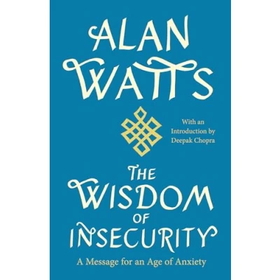 Image de The Wisdom of Insecurity: A Message for an Age Anxiety