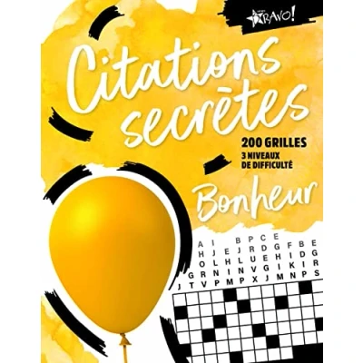 Image de Citations secrètes Bonheur: 200 grilles, 3 niveaux de difficulté