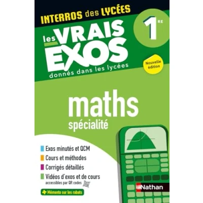 Image de Maths Première Interros des lycées 1re Les vrais exos du Bac + de 100 exercices avec corrigés détaillés 2025