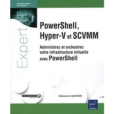 Image de PowerShell, Hyper V et SCVMM Administrez orchestrez votre infrastructure virtuelle avec PowerShell Livre d’occasion Très bon