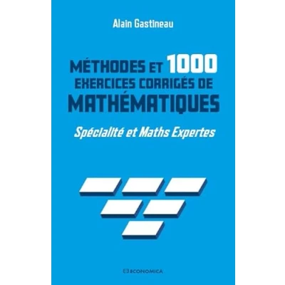 Image de Methodes et 1000 Exercices de Mathematiques Specialite Maths Expertes