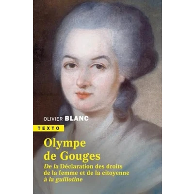 Image de Olympe de Gouges: la déclaration des droits femme et citoyenne à guillotine Livre d’occasion Correct