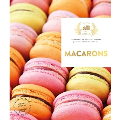 Image de Macarons 30 recettes de douceurs sucrées pour des résultats épatants (Broché)