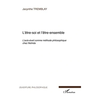 Image de l&#039;être soi et ensemble: L&#039;auto éveil comme méthode philosophique chez Nishida