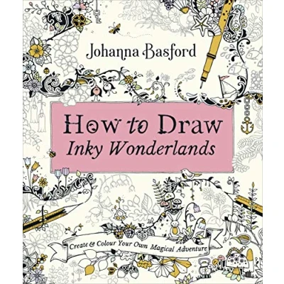 Image de How to Draw Inky Wonderlands: Create and Colour Your Own Magical Adventure