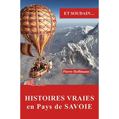 Image de Histoires vraies en Pays de Savoie Livre d’occasion Très bon