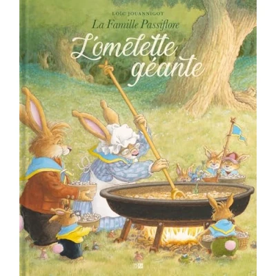 Image de La Famille Passiflore. L&#039;Omelette géante