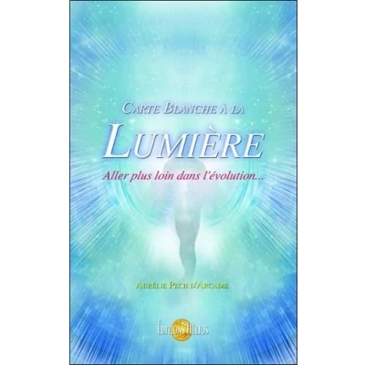 Image de Carte blanche à la Lumière Aller plus loin dans l&#039;évolution... Livre d’occasion Bon