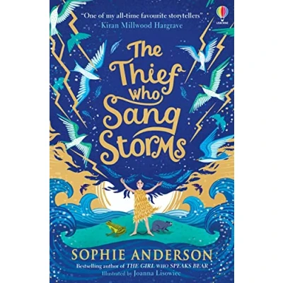 Image de The Thief Who Sang Storms: New for 2022 from bestselling author Sophie Anderson. Step into a fairy tale world of magical adventure.
