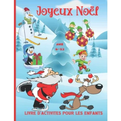 Image de livre d&#039;activités de Noël pour les enfants 6 à 12 ans: Cahier jeux 6,7,8,9,10,11,12 ans Coloriage, Labyrinthes,Points par ... dessiner Joyeux noel enfant