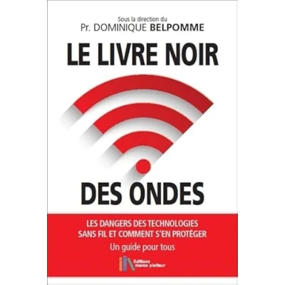 Image de Le livre noir des ondes Les dangers technologies sans fil et comment s&#039;en protéger Un guide pour tous