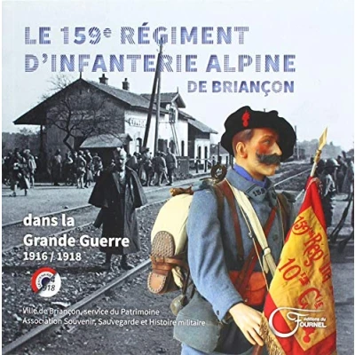Image de Le 159e régiment d&#039;infanterie alpine dans la grande guerre Livre d’occasion Très bon