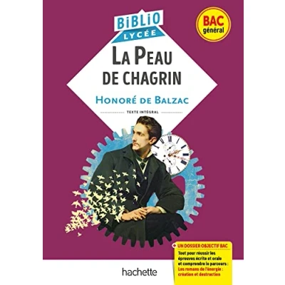 Image de BiblioLycée La Peau de chagrin, Balzac (BAC 1re générale) BAC 2023: Parcours : Les romans l&#039;énergie création et destruc... Livre d’occasion