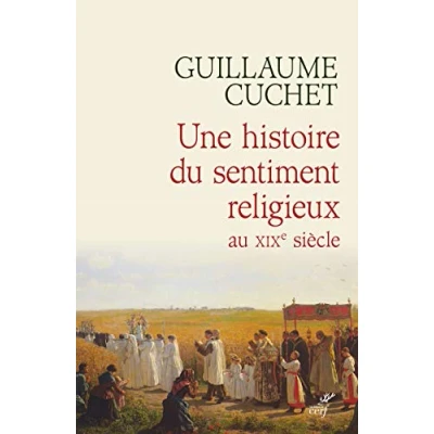 Image de Une histoire du sentiment religieux au XIXe siècle Livre d’occasion Bon