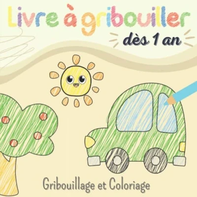 Image de Livre à Gribouiller dès 1 an: Cahier de Gribouillage et Coloriage Pour les Tout Petits : Animaux, Véhicules autres Dessins Simples Avec Des ... Apprendre Colorier Partir 12 Mois.