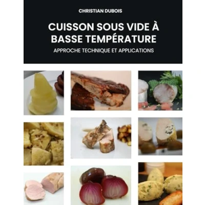 Image de CUISSON SOUS VIDE A BASSE TEMPERATURE: APPROCHE TECHNIQUE ET APPLICATIONS