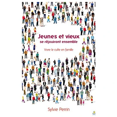 Image de Jeunes et vieux se réjouiront ensemble : vivre le culte en famille