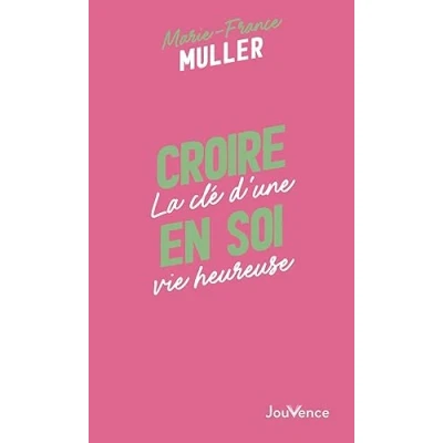 Image de Croire en soi: La clé d&#039;une vie heureuse Livre d’occasion Bon