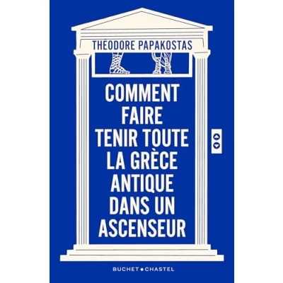Image de Comment faire tenir toute la Grèce antique dans un ascenseur