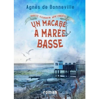 Image de Un macabé à marée basse: cosy mystery l&#039;Oléronaise