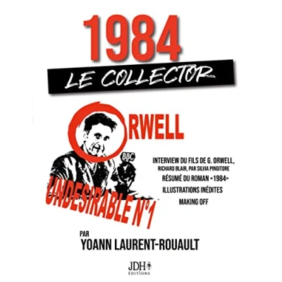 Image de 1984 : le COLLECTOR: Inclut une interview du fils de G. Orwell, résumé roman 1984, des illustrations inédites expliquées, et quatre articles rares Orwell traduction exclusive 2022