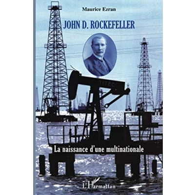 Image de John D. Rockefeller: La naissance d&#039;une multinationale Livre d’occasion Bon