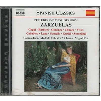 Image de Preludes and Chorus from Zarzuelas Chapi, Gimenez, Barbieri, Luna [Import]