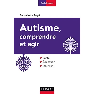 Image de Autisme, comprendre et agir 3e éd.: Santé, éducation, insertion Livre d’occasion Correct