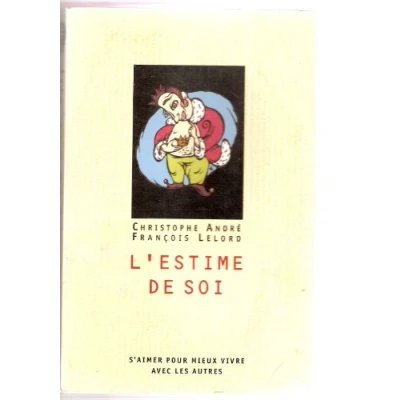 Image de L&#039;Estime de soi : s&#039;aimer pour mieux vivre avec les autres Livre d’occasion Bon