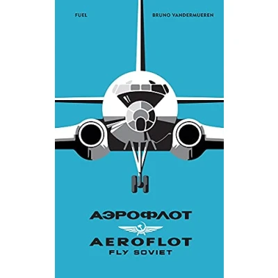 Image de AEROFLOT Fly Soviet A Visual History /anglais