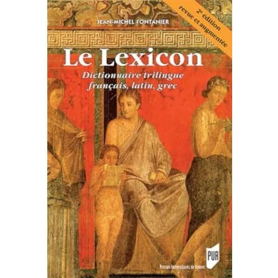 Image de Le Lexicon: Dictionnaire trilingue français, latin, grec. 2e édition revue et augmentée.