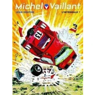 Image de Michel Vaillant, L&#039;Intégrale Tome 7 / Nouvelle édition (Edition définitive) (BD)