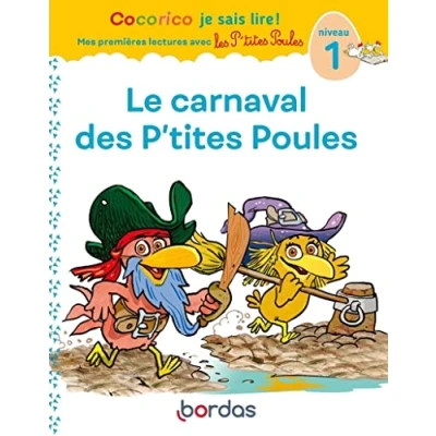 Image de Cocorico Je sais lire ! Mes premières lectures avec les P&#039;tites Poules Le carnaval des Poules, niveau 1 Livre d’occasion Correct