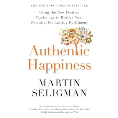 Image de Authentic Happiness: Using the New Positive Psychology to Realise your Potential for Lasting Fulfilment