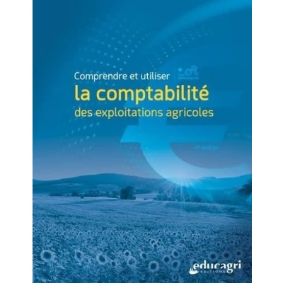 Image de Comprendre et utiliser la comptabilité des exploitations agricoles