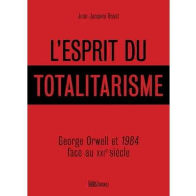 Image de L&#039;esprit du totalitarisme 1984 et la pensée d’Orwell (Grand format)