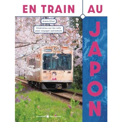 Image de En train au Japon: Itinéraires sur les rails pour voyager autrement