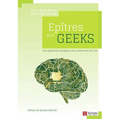 Image de Epîtres aux geeks : Une approche analogique de la science et foi