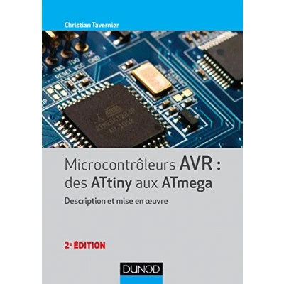 Image de Microcontrôleurs AVR : des ATtiny aux ATmega 2e éd. Description et mise en oeuvre: oeuvre