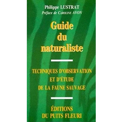 Image de Guide du naturaliste. Techniques d&#039;observation et d&#039;étude de la faune sauvage, 1ère édition