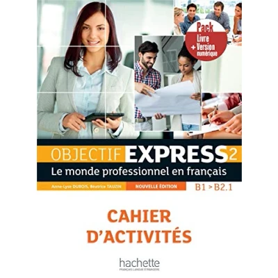 Image de Objectif Express 2 [2e édition] Pack Cahier d&#039;activités + Version numérique (B1 B2.1)